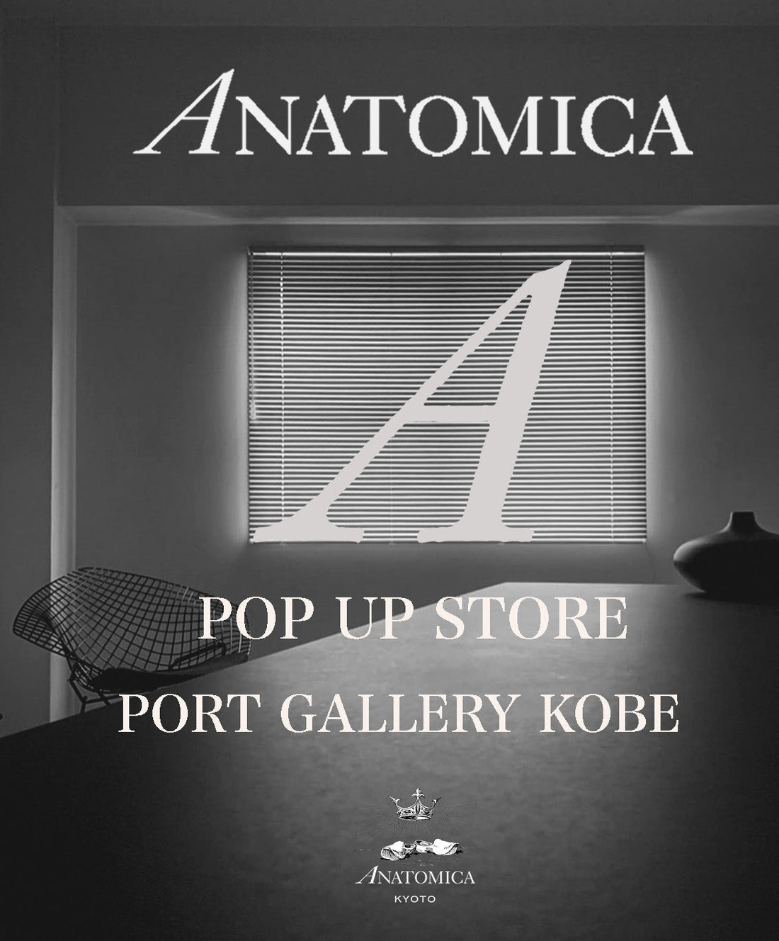 ANATOMICA KYOTO  POP UP STORE IN KOBE
